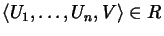 $\mbox{\large$\langle U_1,\dots U_n, V \rangle \in R$}$